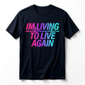 living again t-shirt